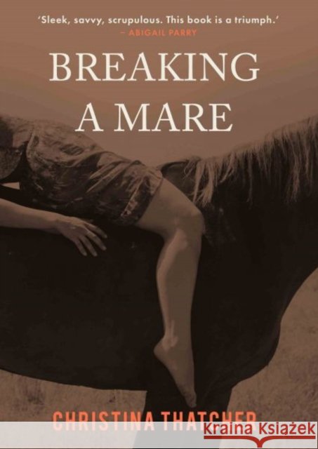 Breaking a Mare Christina Thatcher 9781917140249