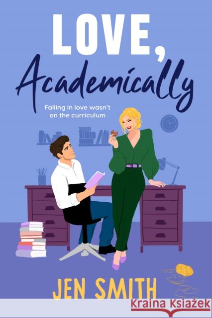 Love, Academically: falling in love wasn't on the curriculum Jen Smith 9781917163378 Legend Press Ltd