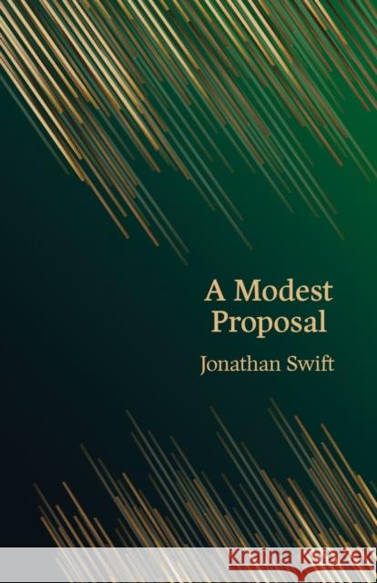 A Modest Proposal (Hero Classics) Jonathan Swift 9781917163866 Legend Press Ltd