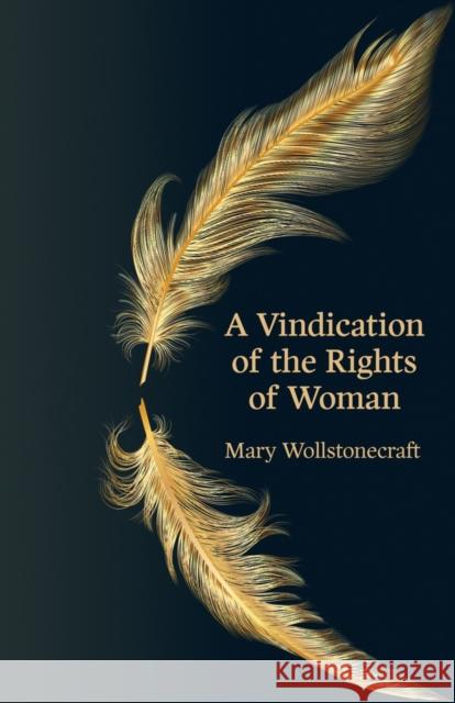 A Vindication of the Rights of Woman (Hero Classics) Mary Wollstonecraft 9781917163880 Legend Press Ltd