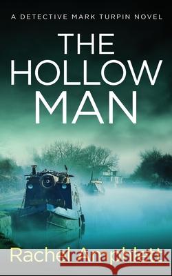 The Hollow Man: A Detective Mark Turpin crime thriller Rachel Amphlett 9781917166720 Saxon Publishing