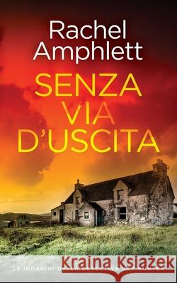 Senza via d'uscita Rachel Amphlett 9781917166935 Saxon Publishing