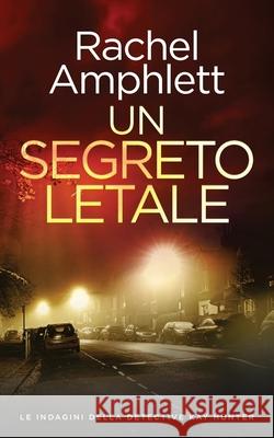 Un segreto letale Rachel Amphlett 9781917166973 Saxon Publishing