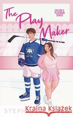 The Play Maker Stephanie Alves 9781917180177 Stephanie Alves