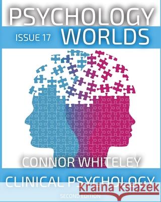 Issue 17: Clinical Psychology Second Edition Connor Whiteley 9781917181600 Cgd Publishing