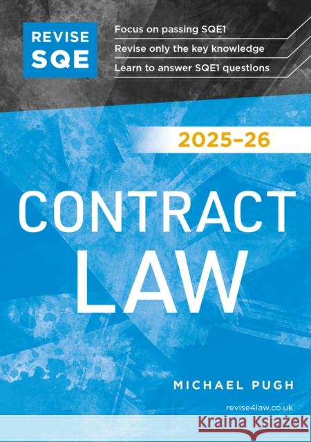 Revise SQE Contract Law 2025/26: SQE1 Revision Guide Michael Pugh 9781917183321