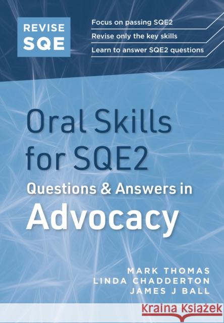 Revise SQE Oral Skills for SQE2: Questions & Answers in Advocacy James J Ball 9781917183659 Fink Publishing Ltd