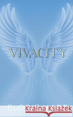 Vivacity Elodie Hart 9781917190152 Alchemy Publishing Limited