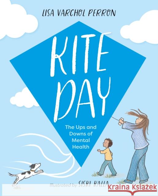 Kite Day Lisa Varchol Perron 9781917194129