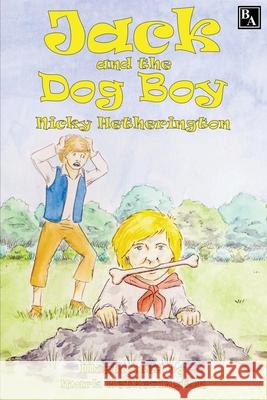 Jack and the Dog Boy Mark Hetherington Mandy Jane Stee Nicola Hetherington 9781917202008 Beul Aithris Publishing