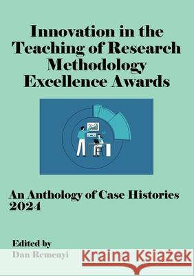 Innovation in Teaching of Research Methodology Excellence Awards 2024 Dan Remenyi 9781917204026