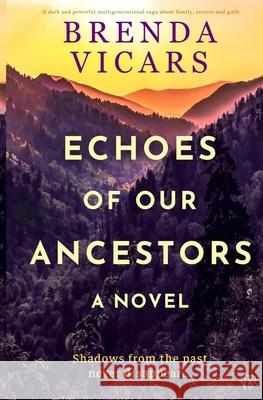 Echoes of our Ancestors Brenda Vicars 9781917214094 Bloodhound Books