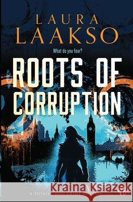 Roots of Corruption Laura Laakso 9781917214100