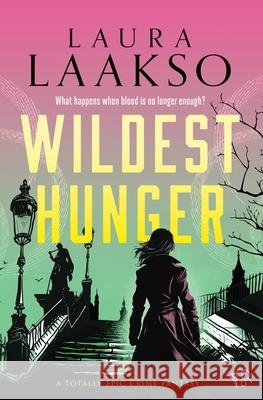 Wildest Hunger Laura Laakso 9781917214186