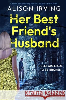 Her Best Friend's Husband Alison Irving 9781917214193 Bloodhound Books