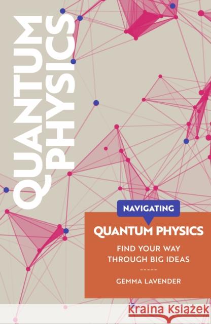 Navigating: Quantum Physics Gemma Lavender 9781917226097