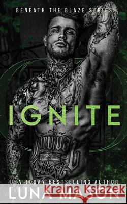 Ignite Luna Mason 9781917229449 Luna Mason Author Ltd