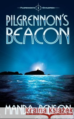Pilgrennon's Beacon Manda Benson 9781917231015