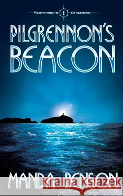 Pilgrennon's Beacon Manda Benson 9781917231015 Tangentrine