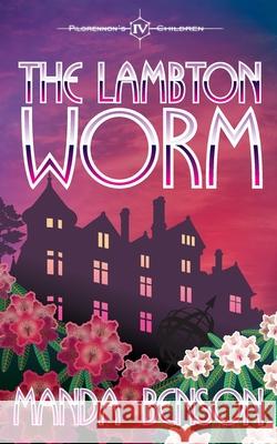 The Lambton Worm Manda Benson 9781917231060