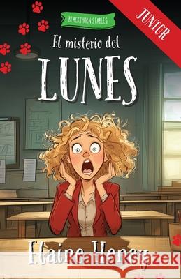 El Misterio del Lunes - Blackthorn Stables Junior Elaine Heney 9781917234719 Grey Pony Films