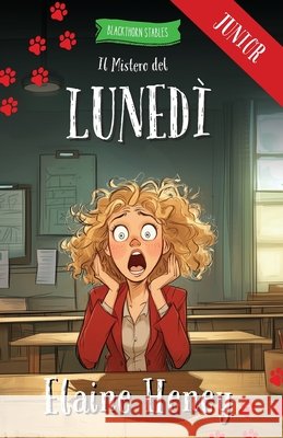 Il Mistero del Luned? - Blackthorn Stables Junior Elaine Heney 9781917234740