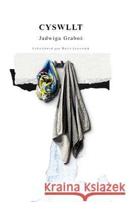 Cyswllt Jadwiga Graboś Marta Listewnik 9781917237444 Melin Bapur