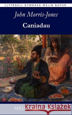 Caniadau John Morris-Jones 9781917237710 Melin Bapur