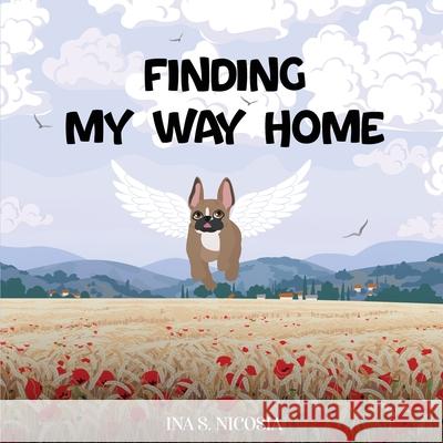 Finding My Way Home Ina S. Nicosia 9781917238014