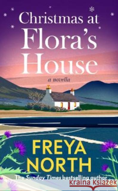 Christmas at Flora's House FREYA NORTH 9781917255202