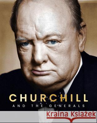 Churchill: And The Generals Mike Lepine 9781917259125 Danann Media Publishing Limited
