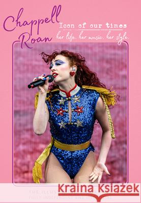 Chappell Roan - Icon of Our Times Carolyn McHugh 9781917259224