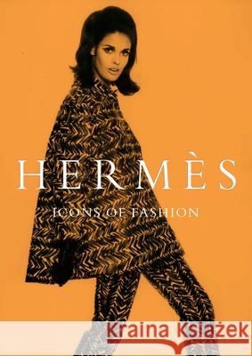 Hermes: Icons of Fashion Alison James 9781917259309 Sona Books