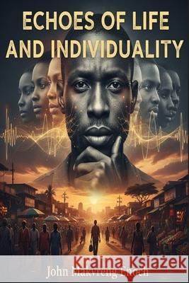 Echoes of life and individuality John Makvreng Enoch 9781917267588 Palmwine Publishing