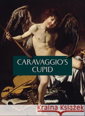 Caravaggio's Cupid Helen Langdon 9781917273183 Giles