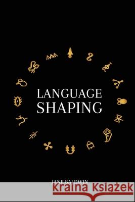 Language Shaping Jane Baldwin 9781917281362 Jane Baldwin