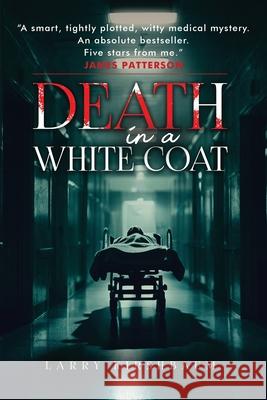 Death in a White Coat Larry Kirshbaum 9781917281416 Ljk Literary