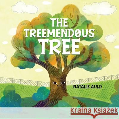 The Treemendous Tree Natalie Auld 9781917281515