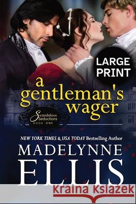 A Gentleman's Wager: A Regency Romance (Large Print) Madelynne Ellis 9781917284240