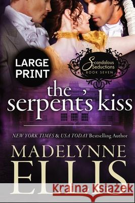 The Serpent's Kiss: A Regency Romance (Large Print) Madelynne Ellis 9781917284295