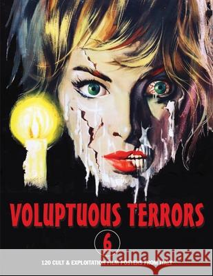 Voluptuous Terrors, Volume 6: 120 Cult & Exploitation Film Posters From Italy G. H. Janus 9781917285209 Bonefyre Gas Books