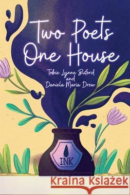 Two Poets, One House Tobie Lynn Daniela Mari 9781917306133 Tobie Lynne Buford & Daniela Maria Drew