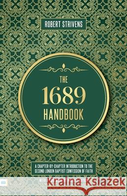 The 1689 Handbook Robert Strivens 9781917322003