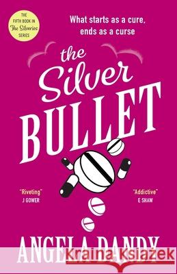 The Silver Bullet Angela Dandy 9781917326025