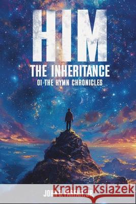 Him: The Inheritance John D., Jr. Parfait 9781917327183 John D. Parfait Jr.