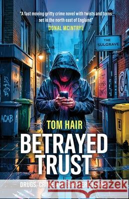 Betrayed Trust Tom Hair 9781917329835
