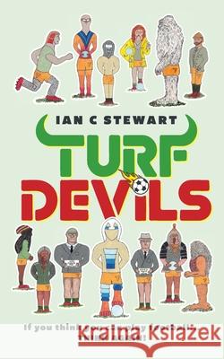 Turf Devils Ian C. Stewart 9781917329903 UK Book Publishing
