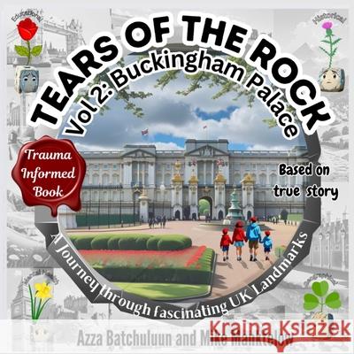 Tears of the Rock - Volume 2: Buckingham Palace Mike Manktelow Azza Batchuluun 9781917330053 Tears of the Rock