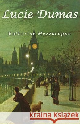 Lucie Dumas Katherine Mezzacappa 9781917334228 Stairwell Books