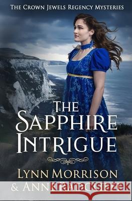 The Sapphire Intrigue Lynn Morrison Ann Ward Radcliffe 9781917361002